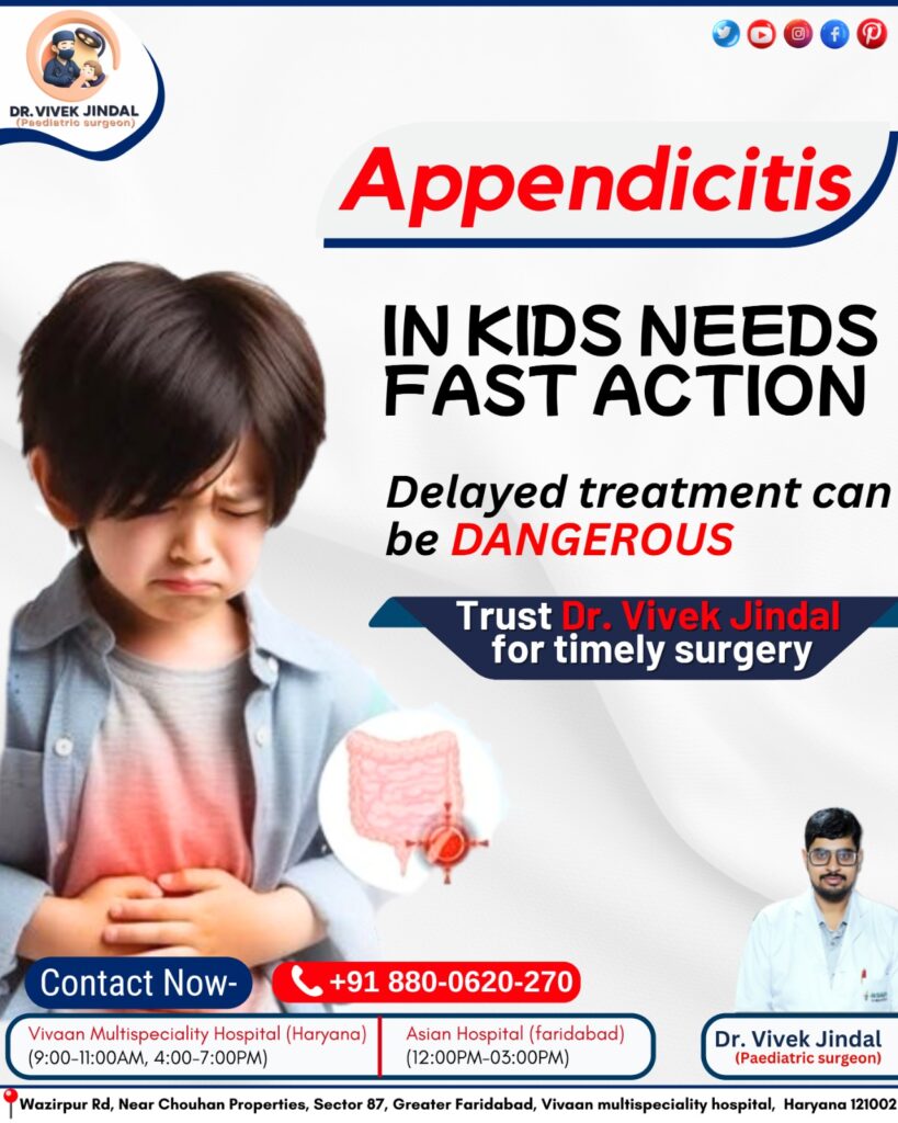 Best Pediatric Surgeon in Faridabad | Pediatric Appendicitis Surgery for Kids